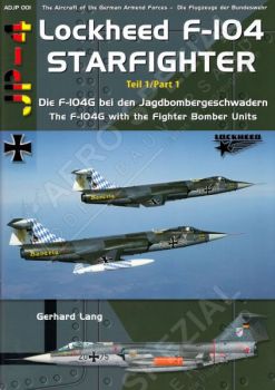 ADJP01 F-104 Starfighter Part 1: The F-104 with the Fighter Bomber Units