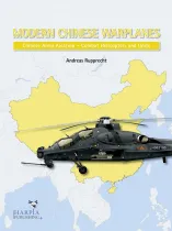 HAP2108 Modern Chinese Warplanes: Chinesische Heeresflieger - Luftfahrzeuge und Einheiten