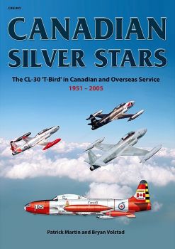 CAN002 Canadian Silver Stars: Die CL-30 T-Bird im Dienst kanadischer und internationaler Luftstreitkräfte 1951-2005